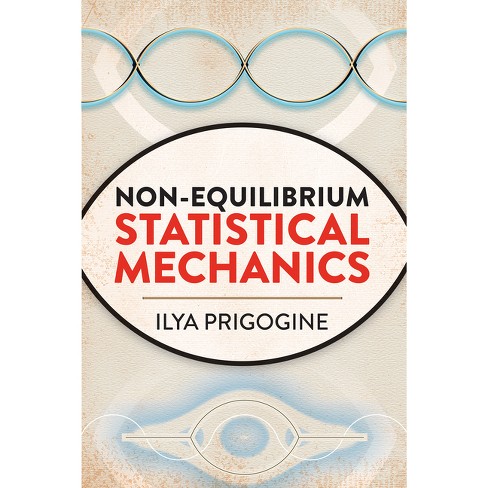 Non-equilibrium Statistical Mechanics - (dover Books On Physics