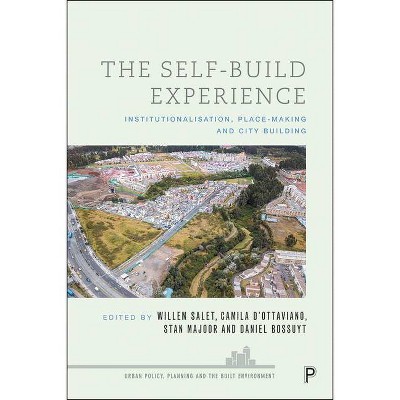 The Self-Build Experience - (Urban Policy, Planning and the Built Environment) by  Willem Salet & Camila D'Ottaviano & Stan Majoor & Daniël Bossuyt