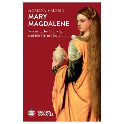 Mary Magdalene - by  Adriana Valerio (Paperback)