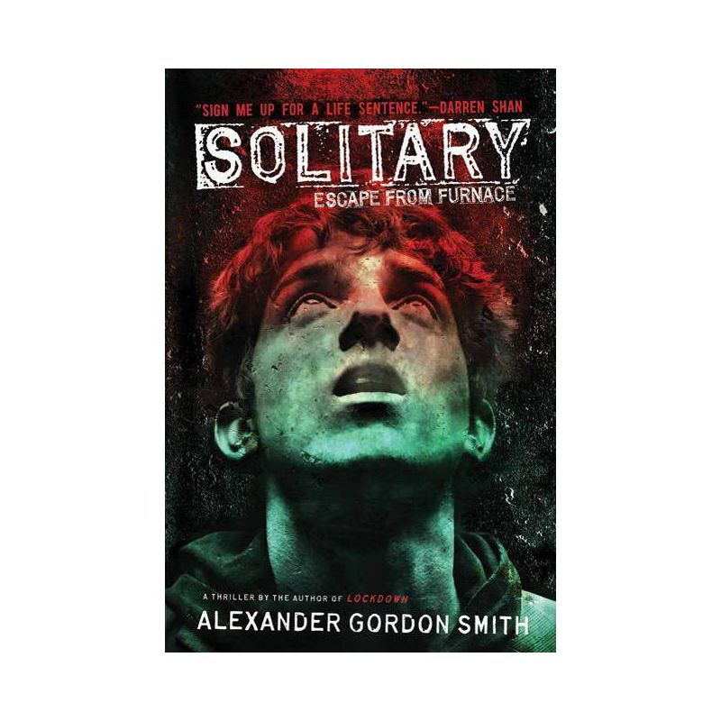 Solitary - (Escape from Furnace) by  Alexander Gordon Smith (Paperback), 1 of 2