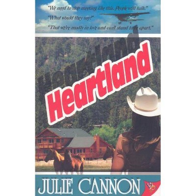 Heartland - by  Julie L Cannon (Paperback)