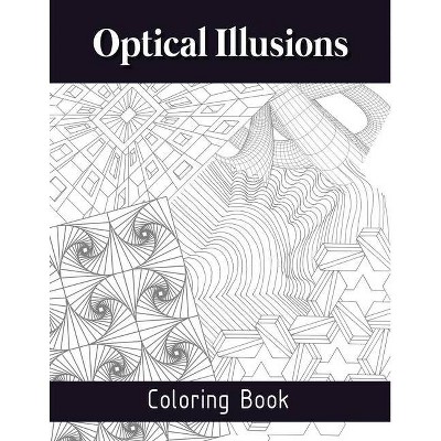 Optical Illusions Coloring Book - by  Smith a (Paperback)