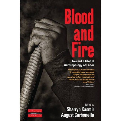 Blood and Fire - (Dislocations) by  Sharryn Kasmir & August Carbonella (Paperback)