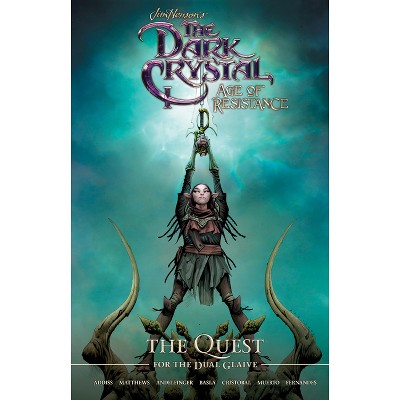 Jim Henson's the Dark Crystal: Age of Resistance: The Quest for the Dual Glaive - (Jim Henson's Dark Crystal) by  Nicole Andelfinger (Hardcover)