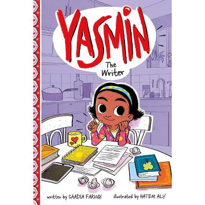 Yasmin the Writer - by  Saadia Faruqi (Paperback)