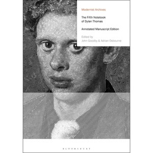 The Fifth Notebook of Dylan Thomas - (Modernist Archives) Annotated (Hardcover) - 1 of 1