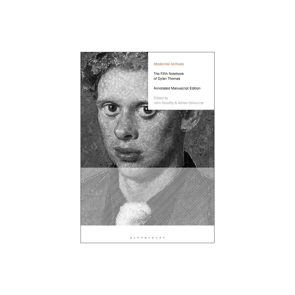 The Fifth Notebook of Dylan Thomas - (Modernist Archives) Annotated (Hardcover)