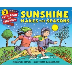 Sunshine Makes the Seasons - (Let's-Read-And-Find-Out Science 2) by  Franklyn M Branley (Paperback)