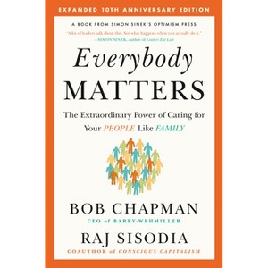 Everybody Matters - by  Bob Chapman & Raj Sisodia (Hardcover) - 1 of 1