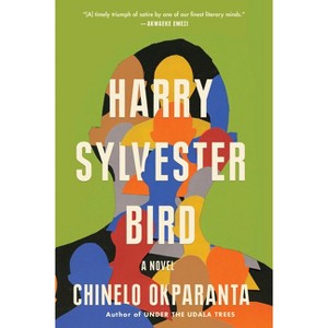 Harry Sylvester Bird - by  Chinelo Okparanta (Paperback) - 1 of 1