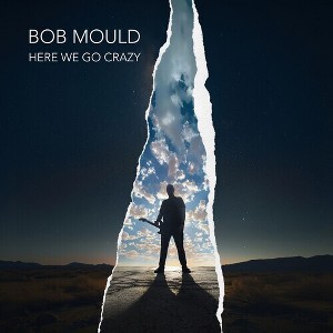 Bob Mould - Here We Go Crazy - 1 of 1