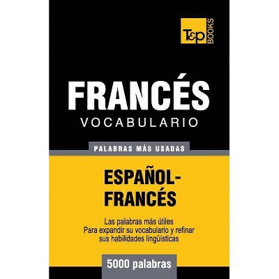 Vocabulario español-francés - 5000 palabras más usadas - (Spanish Collection) by  Andrey Taranov (Paperback)