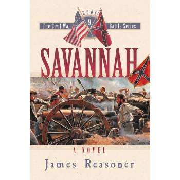 Savannah - (Civil War Battle) by  James Reasoner (Paperback)