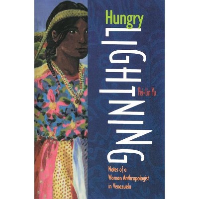 Hungry Lightning - by  Pei-Lin Yu (Paperback)