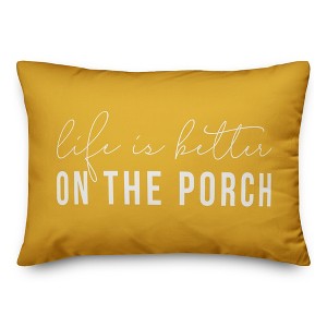 Creative Products Life is Better On the Porch Yellow 14x20 Indoor / Outdoor Pillow - 1 of 4