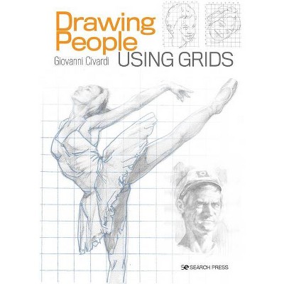 Drawing People Using Grids - by  Giovanni Civardi (Paperback)