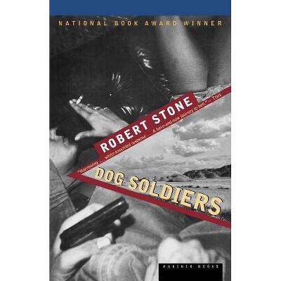 Dog Soldiers - by  Robert Stone (Paperback)