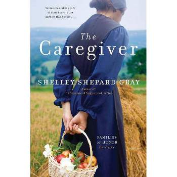 The Caregiver - (Families of Honor) by  Shelley Shepard Gray (Paperback)