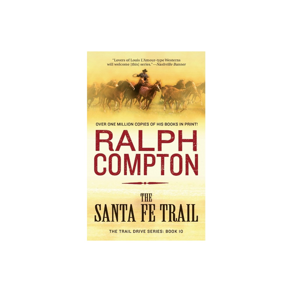 Santa Fe Trail - by Ralph Compton (Paperback)