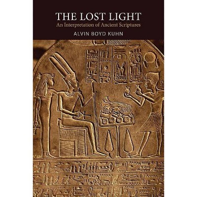 The Lost Light - by  Alvin Boyd Kuhn (Paperback)