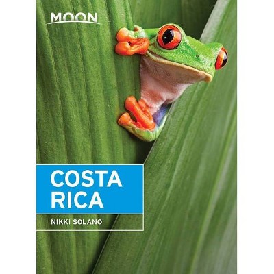 Moon Costa Rica - (Travel Guide) 2nd Edition by  Nikki Solano (Paperback)