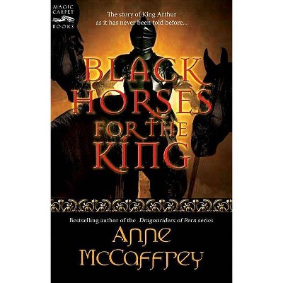 Black Horses for the King - (Magic Carpet Books) by  Anne McCaffrey (Paperback)