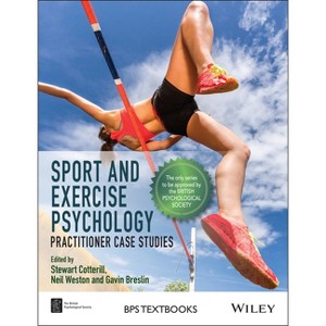 Sport and Exercise Psychology - (BPS Textbooks in Psychology) by  Stewart Cotterill & Neil Weston & Gavin Breslin (Paperback) - 1 of 1
