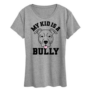 Women's - Instant Message - My Kid Is A Bully Short Sleeve Graphic T-Shirt - 1 of 4
