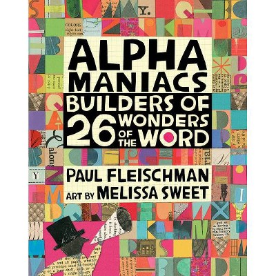 Alphamaniacs - by  Paul Fleischman (Hardcover)