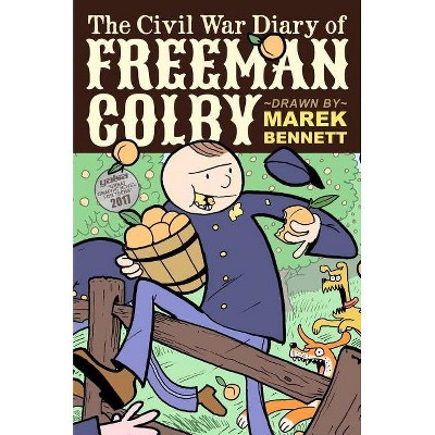 The Civil War Diary of Freeman Colby (Hardcover) - by  Marek Bennett