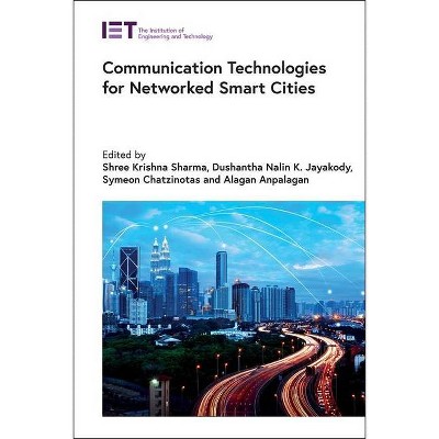 Communication Technologies for Networked Smart Cities - (Telecommunications) (Hardcover)