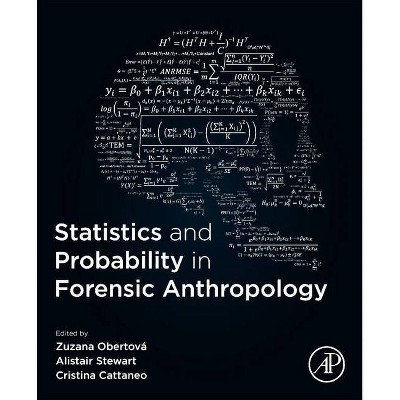  Statistics and Probability in Forensic Anthropology - by  Zuzana Obertová & Alistair Stewart & Cristina Cattaneo (Paperback) 