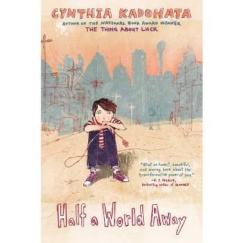 Half a World Away - by  Cynthia Kadohata (Paperback)