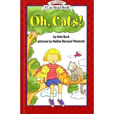 Oh, Cats! - (My First I Can Read) by  Nola Buck (Paperback)