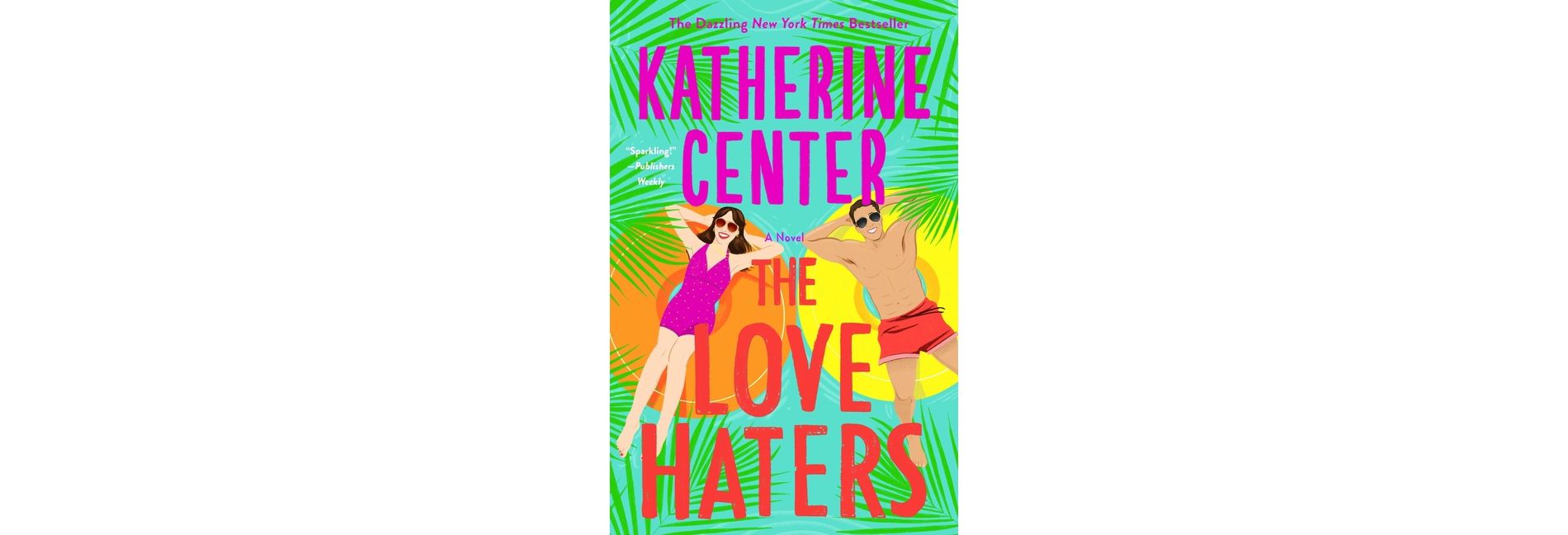 The Love Haters - by Katherine Center