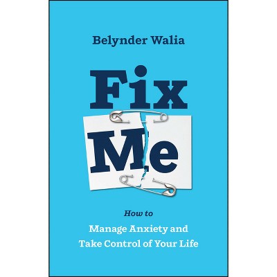 Fix Me - by  Belynder Walia (Paperback)