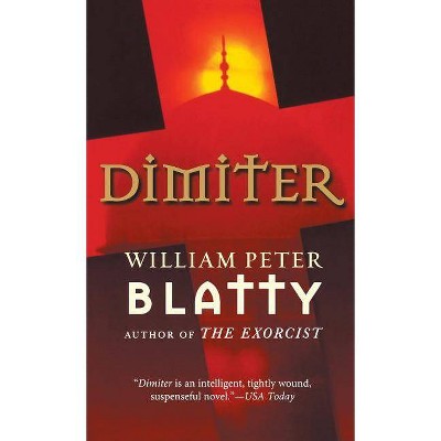 Dimiter - by  William Peter Blatty (Paperback)