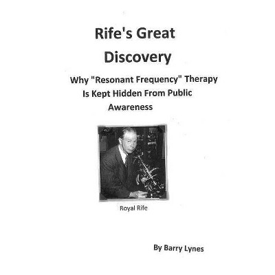 Rife's Great Discovery - by  Barry Lynes (Paperback)