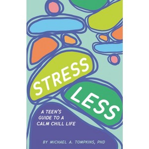 Stress Less - by  Michael A Tompkins (Hardcover) - 1 of 1