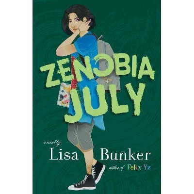 Zenobia July - by  Lisa Bunker (Hardcover)