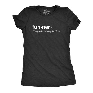 Womens Funner Definition Funny Sarcastic Gooder Than Regular Fun T shirt - Crazy Dog Women's T Shirt - 1 of 4