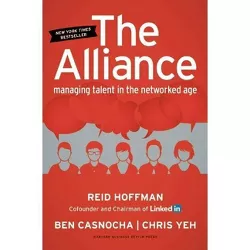The Alliance - by  Reid Hoffman & Ben Casnocha & Chris Yeh (Hardcover)