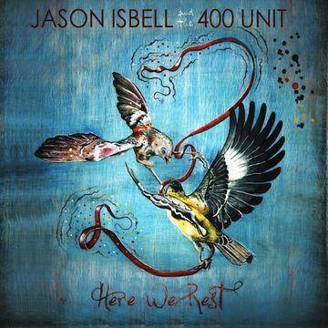 Jason Isbell & The 400 Unit - Here We Rest (CD)