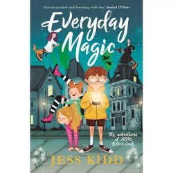 Everyday Magic - by  Jess Kidd (Paperback)