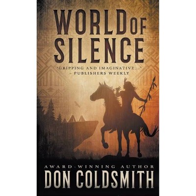 World of Silence - by  Don Coldsmith (Paperback)