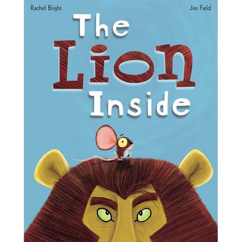 The Lion Inside - by  Rachel Bright (Hardcover) - image 1 of 1