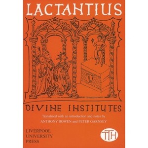 Lactantius - (Translated Texts for Historians) (Paperback) - 1 of 1