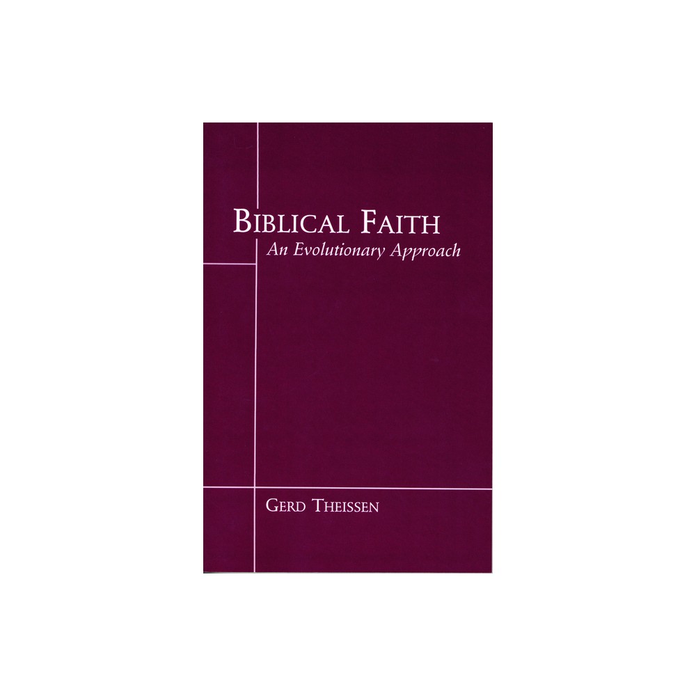 Biblical Faith - by Gerd Theissen (Paperback)