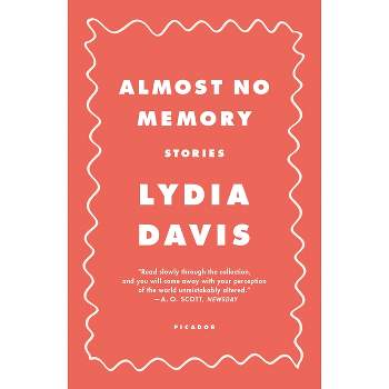 Almost No Memory - by  Lydia Davis (Paperback)