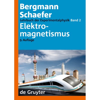 Lehrbuch der Experimentalphysik, Band 2, Elektromagnetismus - 9th Edition by  Wilhelm Raith (Hardcover)